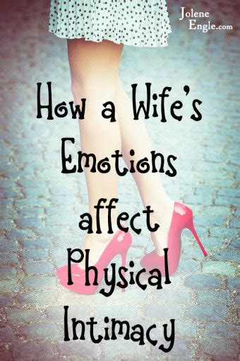 How A Wifes Emotions Affect Physical Intimacy