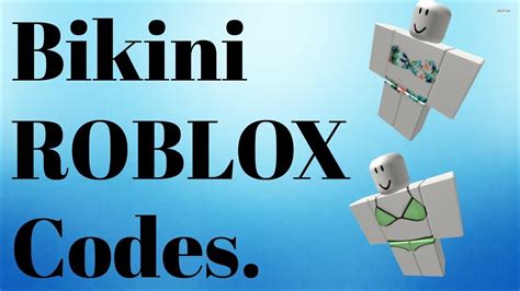 Roblox Bikini Id 2019 November Make Robux Codes For