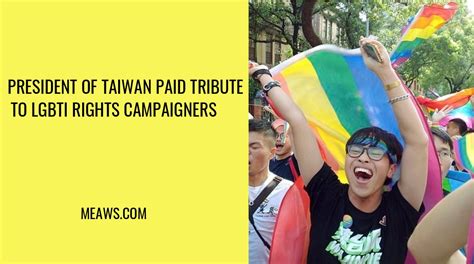 taiwan s president s moving tribute to legendary lgbti rights campaigner meaws gay site