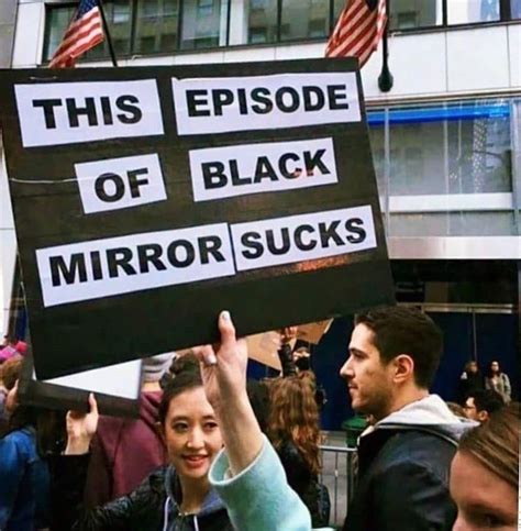 This Episode Of Black Mirror Sucks Sign Meme Shut Up And Take My Money