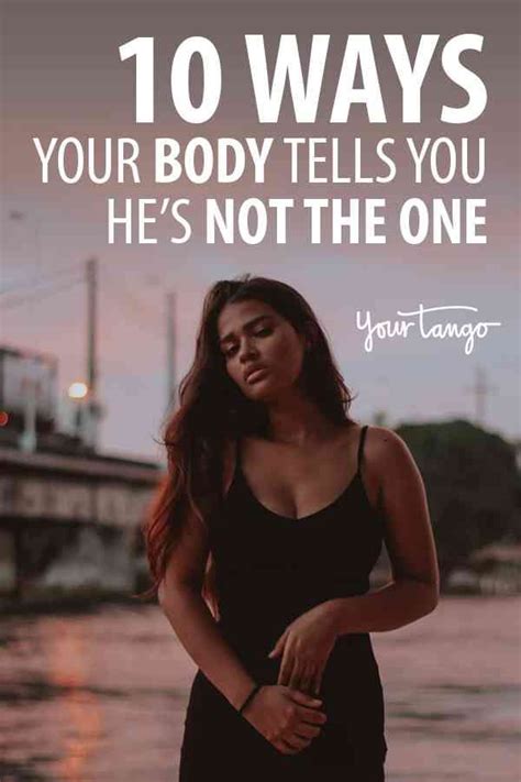 10 Ways Your Body Tells You Hes Not The One For You How To Show Love