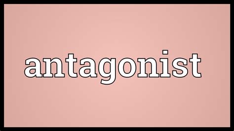 antagonist meaning youtube