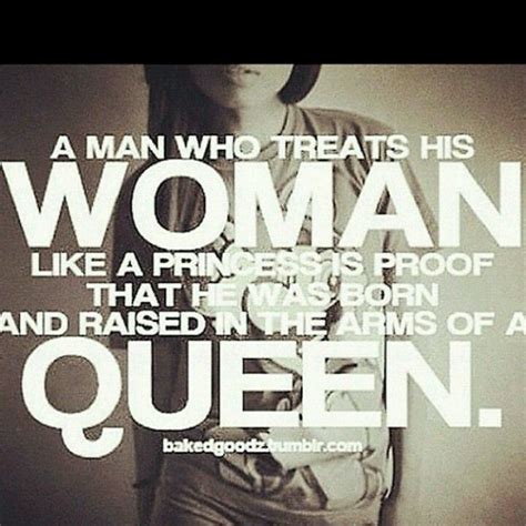 treat her like a queen quotes quotesgram