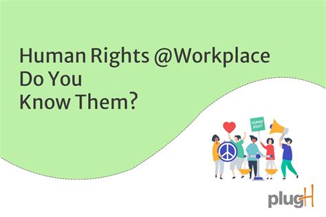 Human Rights Workplace Do You Know Them – Plugh