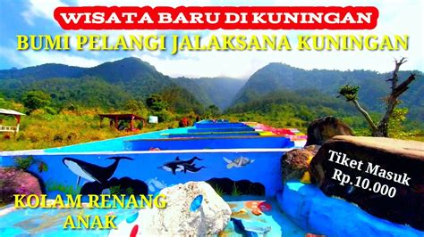wisata   kuningan jawa barat bumi pelangi jalaksana kuningan