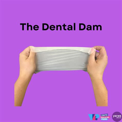 So… What Is A Dental Dam Anyway Yep Crew 2022 The Yep Project