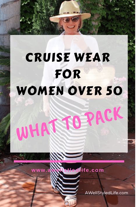 cruise wear for women over 50 what to pack a well styled life®