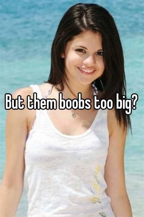 But Them Boobs Too Big