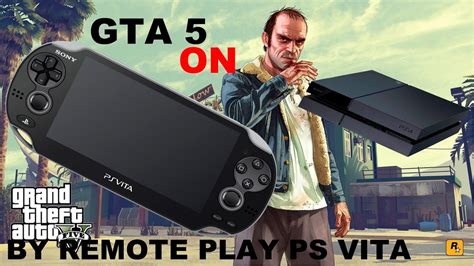 Gta 5 On Ps Vita By Remote Play Review Youtube