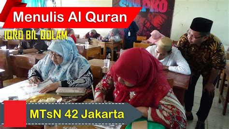 Workshop Al Quran Iqro Bil Qolam Guru Dan Karyawan Mtsn 42 Jakarta