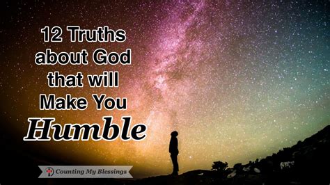 12 Truths About God That Will Make You Humble Counting My Blessings