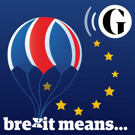 guardians brexit means podcast  spotify