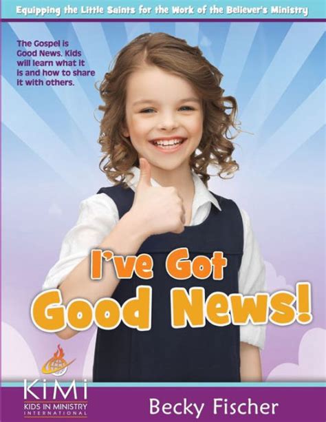 I Ve Got Good News By Becky Fischer Paperback Barnes And Noble®