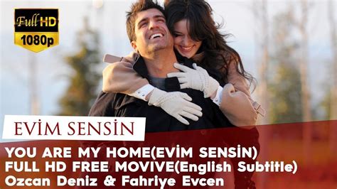 You Are My Home Evim Sensin Full Hd Free Movie