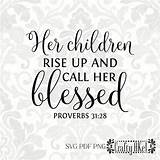 Her Children Call Rise Blessed Proverbs Mother Quotes Etsy Zoom Click Svg Choose Board sketch template