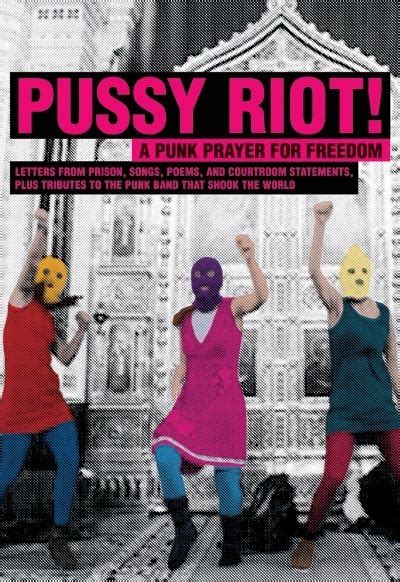 reading the pussy riot act bookforum magazine