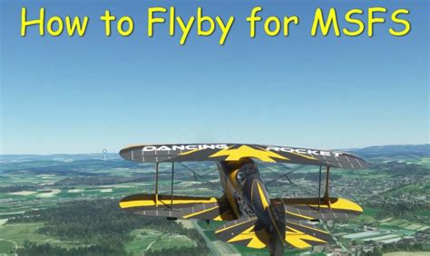 flyby  msfs drone camera  flyby view tech news fix