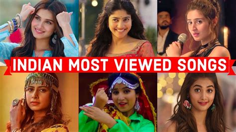 top   viewed indian songs  youtube   time  watched indian songs youtube