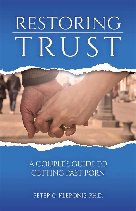 restoring trust a couple s guide to getting past porn logos bible