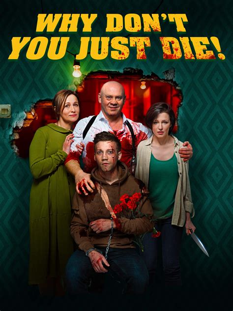 watch why don t you just die prime video