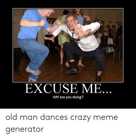 Old Man Dancing Crazy Meme Crazy Meme Book Jokes New