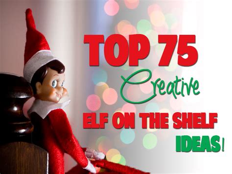 top 75 elf on the shelf ideas [in pictures] the guy