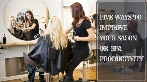 ways  improve  salon  spa productivity  shedul salon