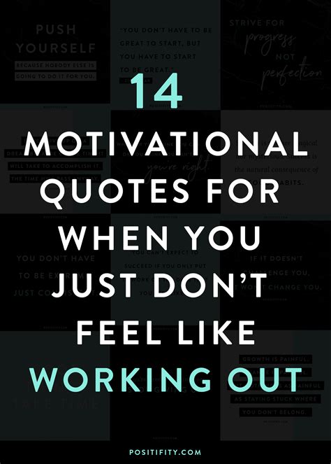 motivational quotes     dont feel  working