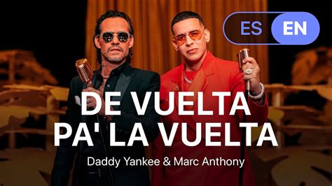 daddy yankee marc anthony de vuelta pa la vuelta lyrics letra