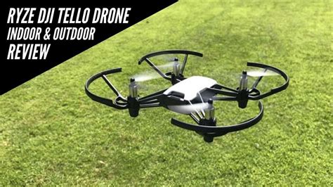ryze dji tello drone indoor  outdoor review youtube