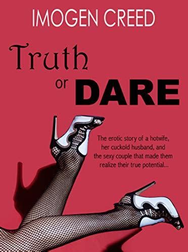 truth or dare the erotic story of a hotwife her cuckold husband and
