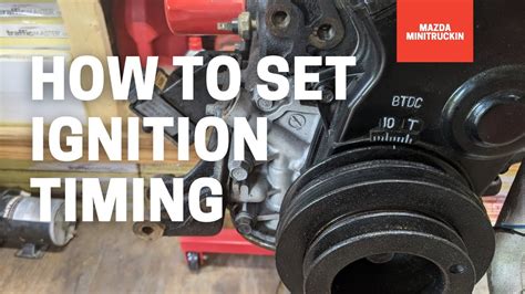 set ignition timing mazda   youtube