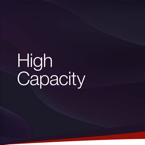 high capacity