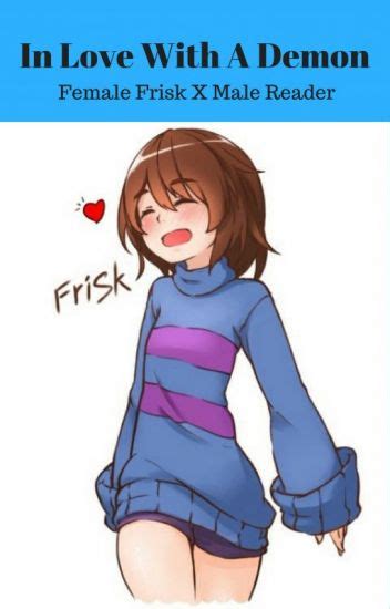 In Love With A Demon Female Frisk X Male Reader Cross