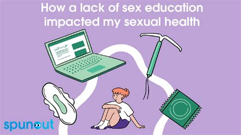 how a lack of sex education impacted my sexual health spunout