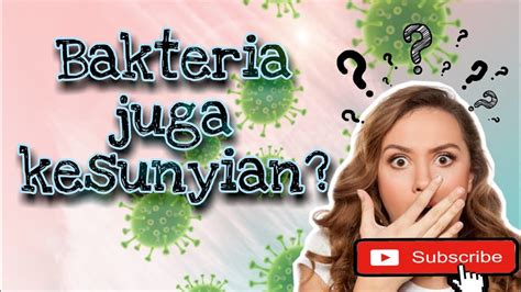 bakteria juga kesunyian fakta menarik youtube