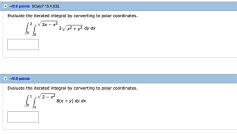 Solved Evaluate The Iterated Integral By Converting To Polar
