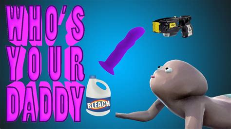 sex toys tazers and bleach who s your daddy youtube