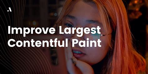 improve largest contentful paint