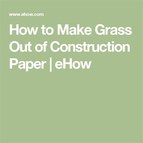 grass   construction paper ehow construction paper