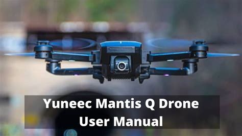 yuneec mantis  drone user manual drones pro
