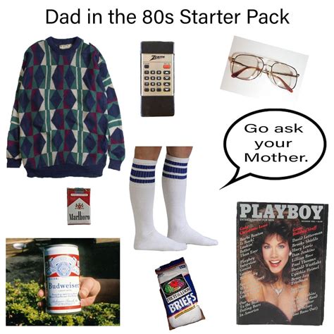 The Dad In The 80s Starter Pack R Starterpacks