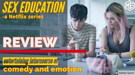 Sex Education Netflix Series Review Netflix Season