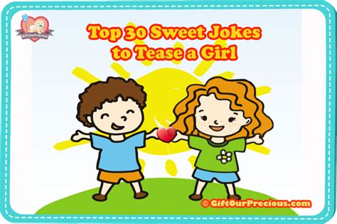 top 30 sweet jokes to tease a girl t our precious