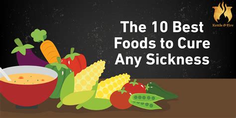 the 10 best foods to cure any sickness