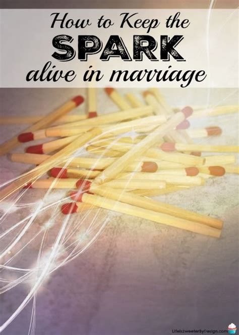 keep the spark alive in marriage marriage life marriage