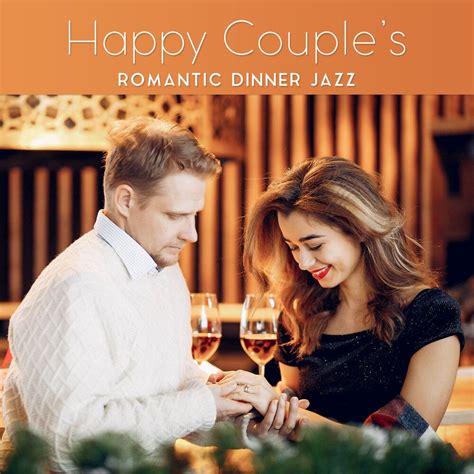 Happy Couple’s Romantic Dinner Jazz 2019 Instrumental