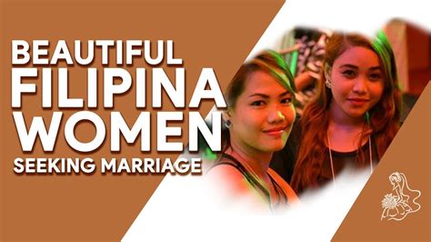 beautiful filipina women seeking marriage my mail order bride [2018] youtube