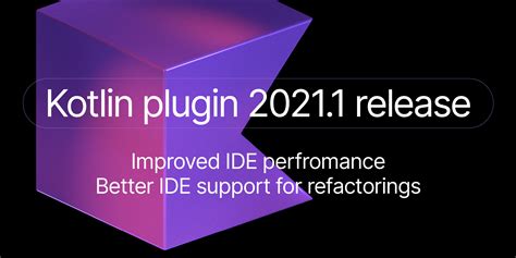 kotlin plugin  released improved ide performance