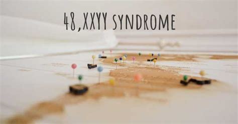 48 Xxyy Syndrome Diseasemaps